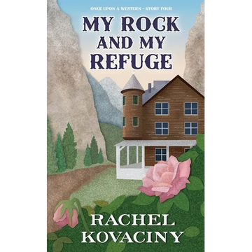 My Rock and My Refuge - Paperback