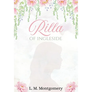 Rilla of Ingleside - Hardcover