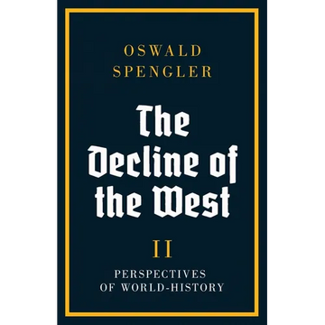 The Decline of the West: Perspectives of World-History - Paperback