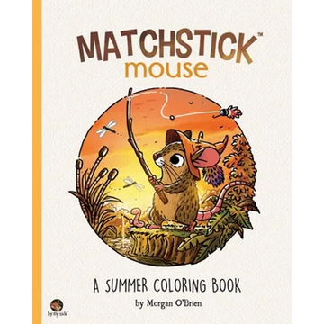 Matchstick Mouse: A Summer Coloring Book - Paperback