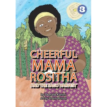 Cheerful Mama Rositha And The Sago Harvest - Paperback