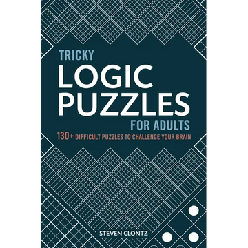 Tricky Logic Puzzles for Adults: 130+ Difficult Puzzles to Challenge Your Brain - Paperback