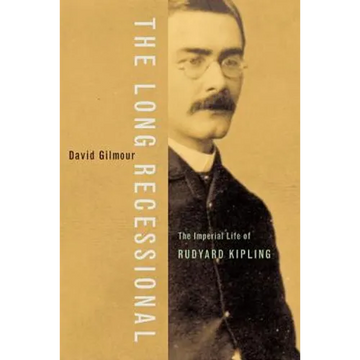 The Long Recessional: The Imperial Life of Rudyard Kipling - Paperback
