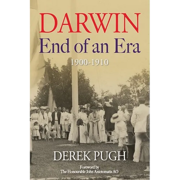 Darwin: End of an Era - 1900-1910 - Paperback