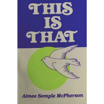 This Is That: Personal Experiences, Sermons and Writings - Paperback