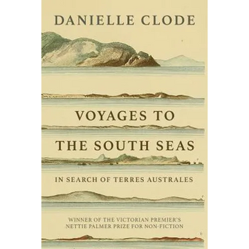 Voyages to the South Seas: In Search of Terres Australes - Paperback
