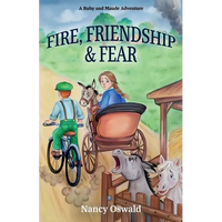 Fire, Friendship & Fear: Ruby and Maude Adventure Book 5 - Paperback