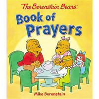 The Berenstain Bears Book of Prayers - Board Book