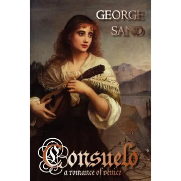 Consuelo: A Romance of Venice - Paperback