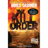 The Kill Order: The Origin of the Maze Runner - Paperback