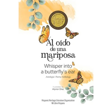 Al oído de una mariposa: Whisper into a butterfly's ear - Antología / Poetry Anthology (Spanish / English) - Paperback