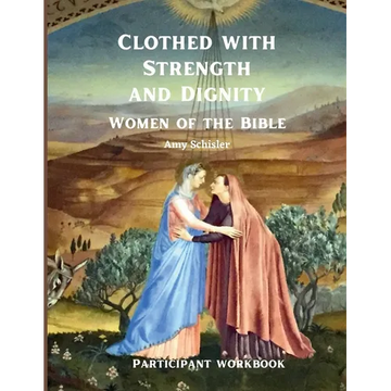 Clothed with Strength and Dignity Workbook - Paperback