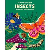 Insects: A Lift the Fact Book - Board Book