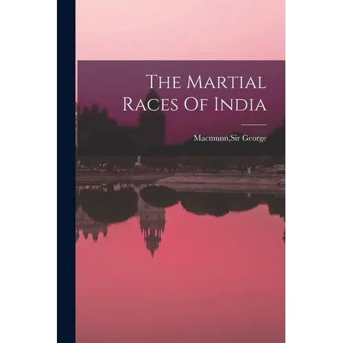 The Martial Races Of India