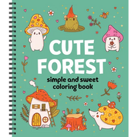 Simple and Sweet Coloring Book: Cute Forest - Spiral