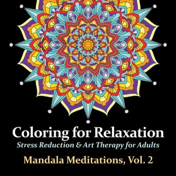 Mandala Meditations, Volume 2: Stress Reduction & Art Therapy for Adults - Paperback