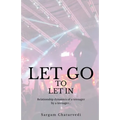 Let Go To Let In