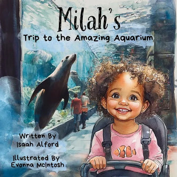 Milah's Trip to the Amazing Aquarium: A Children's Adventure Book - Paperback