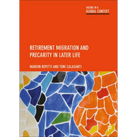 Retirement Migration and Precarity in Later Life - Paperback