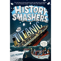 History Smashers: The Titanic - Paperback
