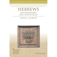 Hebrews Annual Bible Study Teaching Guide: Encouragement for a Life of Faith - Paperback