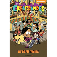 The Casagrandes Vol. 1: We're All Familia - Paperback