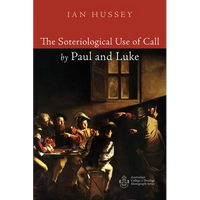 The Soteriological Use of Call by Paul and Luke - Paperback