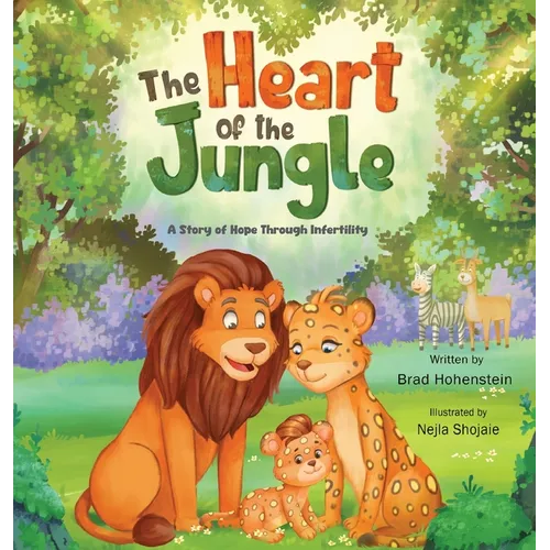 The Heart of the Jungle: A Story of Hope Through Infertility