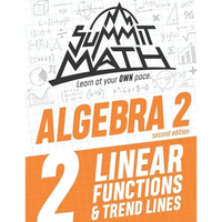Summit Math Algebra 2 Book 2: Linear Functions and Trend Lines - Paperback
