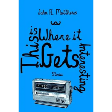 This Is Where It Gets Interesting - Paperback