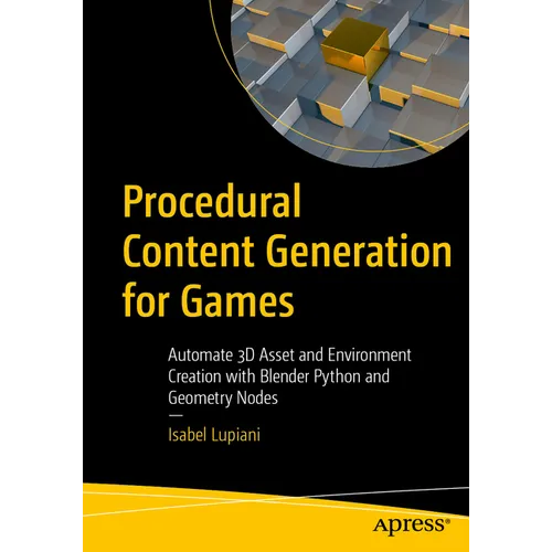 Procedural Content Generation for Games: Automate 3D Asset and Environment Creation with Blender Python and Geometry Nodes
