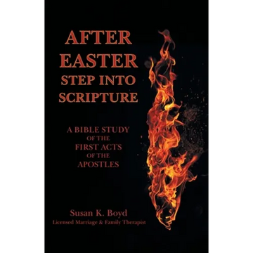 After Easter: Step into Scripture a Bible Study of the First Acts of the Apostles - Paperback