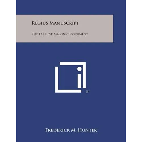 Regius Manuscript: The Earliest Masonic Document