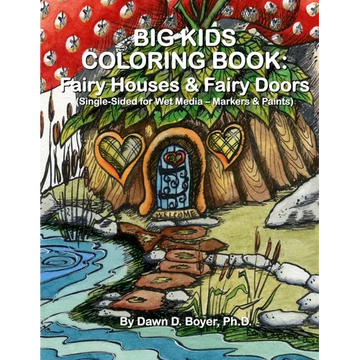 Big Kids Coloring Book: Fairy Houses and Fairy Doors: Single Sided for Wet Media - Markers and Paints - Paperback