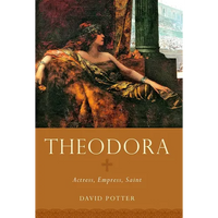 Theodora: Actress, Empress, Saint - Paperback