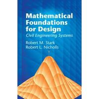 Mathematical Foundations for Design: Civil Engineering Systems - Paperback