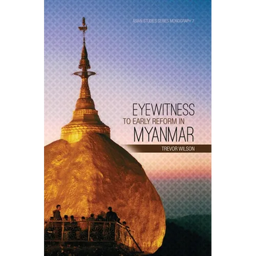 Eyewitness to Early Reform in Myanmar - Paperback