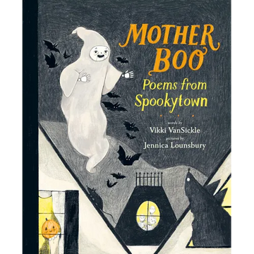 Mother Boo: Poems from Spookytown - Hardcover