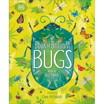 The Book of Brilliant Bugs - Hardcover