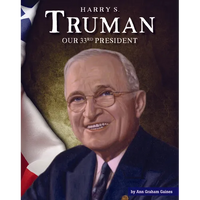 Harry S. Truman: Our 33rd President - Library Binding