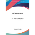 Self-Realization: An Outline Of Ethics
