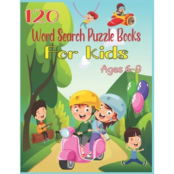 120 Word Search Puzzle Books For Kids Ages 6-9: Increase Spelling, Vocabulary, and Memory Storage For Kids! - Paperback