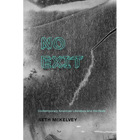 No Exit: Contemporary American Literature and the State - Paperback