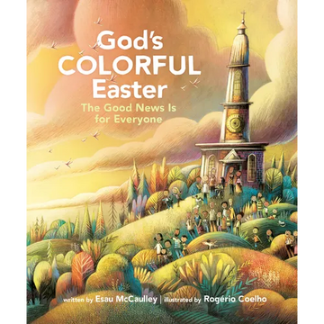 God's Colorful Easter: The Good News Is for Everyone - Hardcover