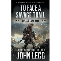 To Face a Savage Trail: A Mountain Man Classic Western - Paperback