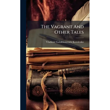 The Vagrant And Other Tales - Hardcover