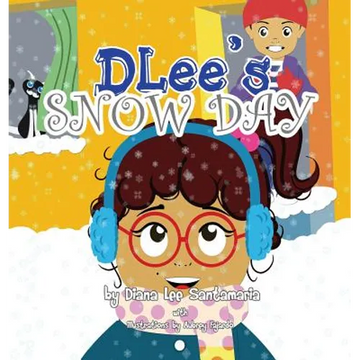 DLee's Snow Day: The Snow Kids & Curious Cat Story - Hardcover