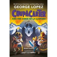 ChupaCarter and the Curse of La Llorona - Paperback