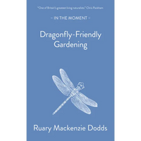 Dragonfly-Friendly Gardening - Paperback