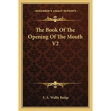 The Book of the Opening of the Mouth V2 - Paperback